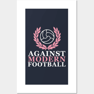 Against Modern Football Posters and Art